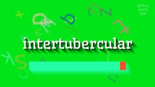 How to say quotintertubercularquot High Quality Voices [upl. by Atenek]