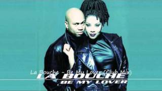 La Bouche  Be My Lover Club Mix [upl. by Kavita707]