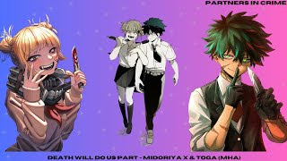 Death Will Do Us Part  Midoriya x amp Toga MHA [upl. by Accalia651]