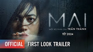 MAI First Look Trailer  Một bộ phim mới của Trấn Thành  Khởi chiếu mùng 1 Tết 2024 [upl. by Milah]