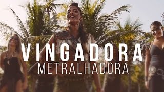 Banda Vingadora  Metralhadora Clipe Oficial [upl. by Powel659]