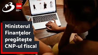 Ministerul Finanțelor pregătește CNPul fiscal [upl. by Naujet538]