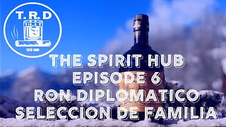 The Spirit Hub Episode 6  Ron Diplomatico Seleccion de Familia [upl. by Bultman]