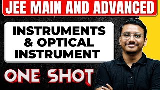 INSTRUMENTS amp OPTICAL INSTRUMENT in 1 Shot All Concepts amp PYQs Covered  JEE Main amp Advanced [upl. by Leland898]