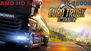 Euro truck simulator 2  HD 6450 1GB DDR3 720p Benchmark [upl. by Ahsinra5]