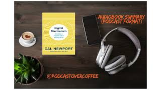 Digital Minimalism by Cal Newport Audiobook summary in Podcast format [upl. by Dygall]