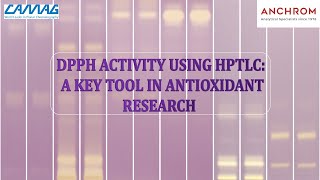 DPPH Activity using HPTLC A Key Tool in Antioxidant Research  Anchrom  CAMAG [upl. by Oniratac]