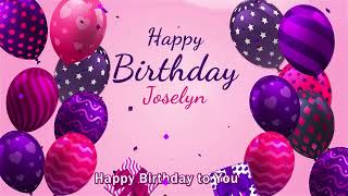 Happy Birthday Joselyn  Joselyn Happy Birthday Song [upl. by Celeski]