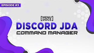 JDA 4 Bot Tutorial  Command Manager Episode 03  MenuDocs [upl. by Onra]