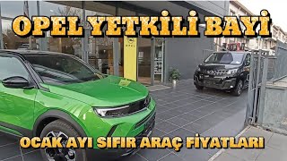 OPEL YETKİLİ BAYİ  SIFIR OTOMOBİLLER  OCAK AYI GÜNCEL FİYATLAR [upl. by Meter804]