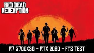 R7 5700X3D  RTX 2080  Red Dead Redemption  FPS Test [upl. by Ytteb]