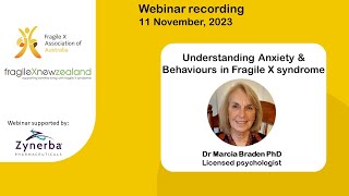 Anxiety amp Behaviours in Fragile X syndrome  webinar with Dr Marcia Braden 11 November 2023 [upl. by Onitselec]