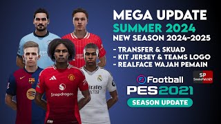 Mega Update PES 2021 Season 20242025  Option File Kitpack amp Facepack Recap 5 September 2024 [upl. by Harehs375]