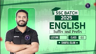 SSC 2025 Suffix and Prefix Class no 2 Shaiful Sir Shaifuls Academia [upl. by Terzas]