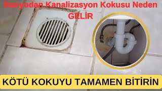 Banyodan Gelen Kanalizasyon Kokusu Neden Gelir Banyodaki Lağım Kokusunu Gidermek Çok Basit [upl. by Cammie]