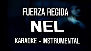 Fuerza Regida  NEL KARAOKE  INSTRUMENTAL [upl. by Okikuy]