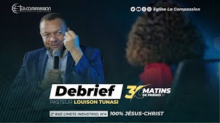 Debrief 30 Matins avec Pasteur LOUISON TUNASI Jour 23 [upl. by Malet]