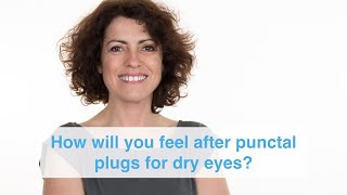 How will you feel after punctal plugs for dry eyes [upl. by Norre]