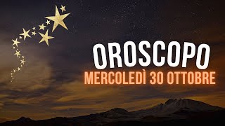 Oroscopo e classifica di Mercoledì 30 Ottobre [upl. by Limaa]