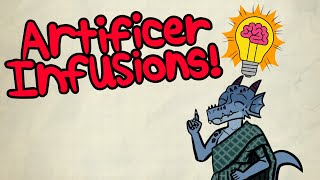 Artificer Infusions are super fun  Advanced Guide to Infusions in DampD 5e [upl. by Avera323]