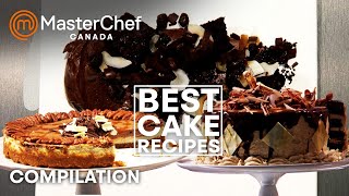 Best Cake Recipes  MasterChef Canada  MasterChef World [upl. by Meade]