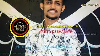 mosagathi kannada song dj Remix  Kannada latest dj Songs  Kannada love failure dj songs  2020 new [upl. by Odnavres]