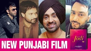 Jodi  New Punjabi Movie  Amrinder Gill Diljit Dosanjh Amberdeep Singh  DAAH Films [upl. by Aleyam]