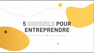 5 conseils pour entreprendre [upl. by Suired]