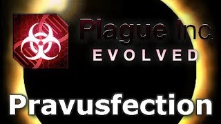 Plague Inc Custom Scenarios  Pravusfection [upl. by Agnese]