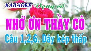 KARAOKE NHỚ ƠN THẦY CÔ  ĐKLG  VC 126 Dây kép thấp [upl. by Yecad]