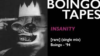 Insanity Single Mix – Oingo Boingo  Rare Boingo 1994 [upl. by Ardnaz448]