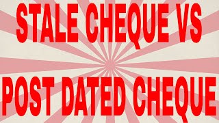 Difference between stale cheque and post dated cheque [upl. by Macmahon516]