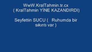 Seyfettin SUCU  RUHUMDA BİR SIKINTI VAR [upl. by Assirialc]