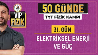 Elektriksel enerji ve güç konu anlatımı  31Gün  2025 TYT Fizik kampı [upl. by Stephine907]