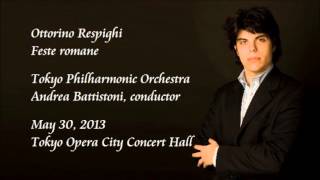 Respighi Feste romane  Battistoni  Tokyo Philharmonic Orchestra [upl. by Cissie196]