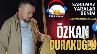 Özkan Durakoğlu  Sarılmaz Yaralar Benim  2024  Ozi Produksiyon [upl. by Okiman827]