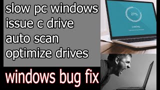 Windows Bug Fix II Slow PC  Laptop II Windows issue C Drive auto Scan Optimize Drives [upl. by Eniowtna]