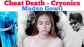 Cryonics 😵 Cheat death 😱  Madan Gowri  Tamil  MG [upl. by Enotna713]