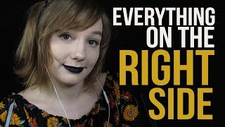 Everything On The RIGHT ASMR For Broken Headphones  Hard of Hearing or Deaf in One Ear [upl. by Sladen]