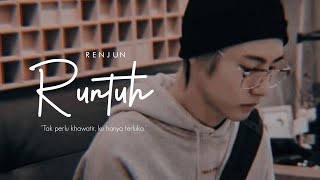 Renjun — Runtuh [upl. by Norrad264]