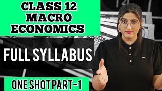 Macro Economics One Shot Class 12 Board Exam 2024 [upl. by Nimajaneb576]