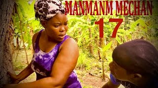 MANMANM MECHAN EP 17  DJENIE TISÈ SILFIZ GWODJO TI KANNY KENISHA ROSE TIDJO SIKREN KARL [upl. by Cindra54]