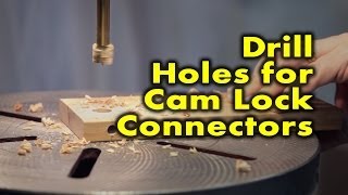 How to drill holes for cam lock connectors [upl. by Inotna]