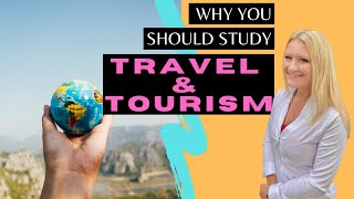 5 Reasons Why You Should Take a Travel amp Tourism Course TODAY [upl. by Seuqram]