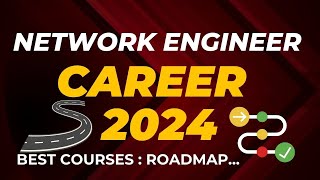 CCNA  Network Engineer Career Roadmap 2024 Planning  Complete Guide amp Courses [upl. by Chesnut]