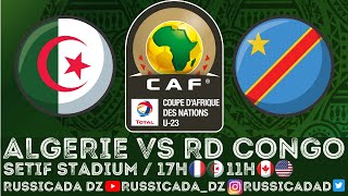 🔴 LIVE 🇩🇿ALGERIE  RD CONGO🇨🇩  QUALIF CAN U23  REMONTADA   FOOTBALL [upl. by Maxia663]