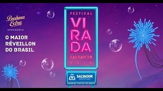 Maior Réveillon do Brasil Festival Virada Salvador 2018 [upl. by Takakura]