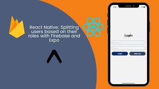 React Native Splitting users based on their roles with Firebase and Expo [upl. by Steere]