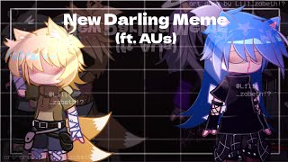 NOT ORIGINAL  New Darling Meme  AUs [upl. by Suravart291]