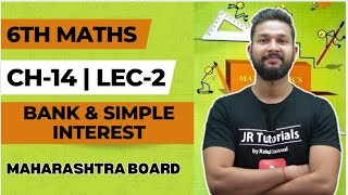 6th Maths  Chapter 14  Bank amp Simple Interest  Lecture 2  Maharashtra Board [upl. by Niram]